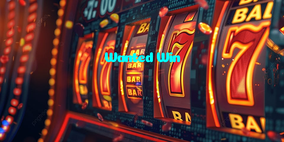 Wanted Win